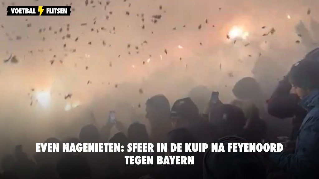 Even Nagenieten Sfeer In De Kuip Na Feyenoord Tegen Bayern