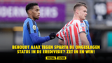 Behoudt Ajax tegen Sparta Rotterdam de ongeslagen status in de Eredivisie? Zet in en win!