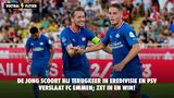 De Jong scoort bij terugkeer in Eredivisie en PSV verslaat FC Emmen; zet in en win!