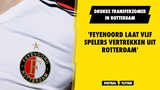 'Feyenoord laat vijf spelers vertrekken uit Rotterdam'