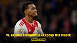 VI: Arsenal persoonlijk akkoord met Timber