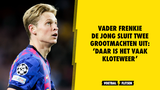 Vader Frenkie de Jong sluit twee grootmachten uit: ‘Daar is het vaak kloteweer’