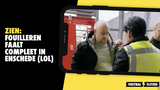 Fouilleren faalt compleet in Enschede (LOL)