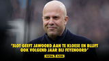 ‘Slot geeft jawoord aan Te Kloese en blijft ook volgend jaar bij Feyenoord’