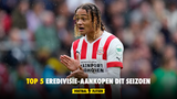 Top 5 Eredivisie-aankopen dit seizoen