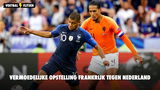 Vermoedelijke opstelling Frankrijk tegen Nederland