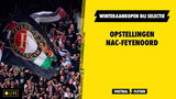 NAC-Feyenoord opstellingen en voorbeschouwing