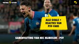 Samenvatting #NECPSV: bekijk hier alle goals en reacties van PSV-fans op de wedstrijd