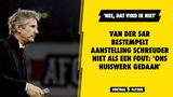 Van der Sar bestempelt aanstelling Schreuder niet als een fout: 'Ons huiswerk gedaan'