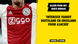 'Interesse vanuit Duitsland en Engeland voor Ajacied'