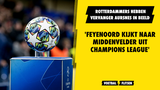 'Feyenoord laat oog vallen op middenvelder uit Champions League'