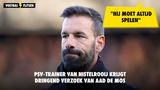 Van Nistelrooij krijgt dringend verzoek van De Mos: "Hij moet altijd spelen"