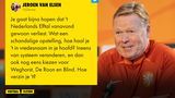 Verbazing over keuzes Koeman: "Je zou bijna hopen dat ze verliezen"