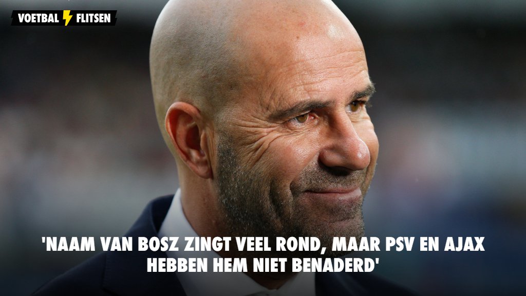 'Naam van Bosz zingt veel rond, maar PSV en Ajax hebben hem niet benaderd'