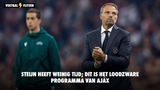 Steijn heeft weinig tijd; dit is het loodzware programma van Ajax