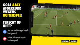 Doelpunt Ajax afgekeurd wegens buitenspel: terecht of niet?