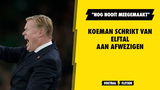 Koeman schrikt van elftal aan afwezigen: "Nog nooit meegemaakt"