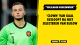 'Clown' Van Gaal gesloopt na niet selecteren Bijlow: "Volslagen gekkenwerk"