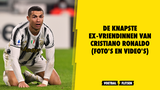 De knapste ex-vriendinnen van Cristiano Ronaldo (foto's en video's)