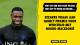 Bizar verzoek aan Quincy Promes voorafgaand aan Nederland - Noord-Macedonië...