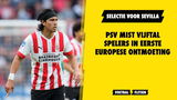 PSV mist vijftal voor Europese ontmoeting met Sevilla