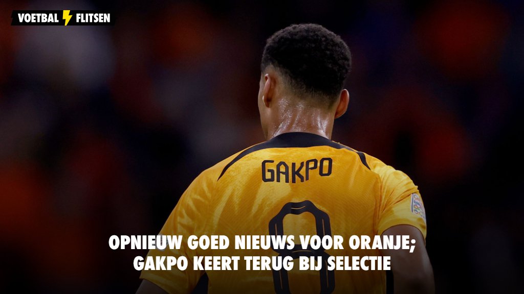 Opnieuw Goed Nieuws Voor Oranje Gakpo Keert Terug Bij Selectie