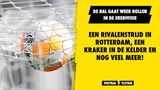De Eredivisie is terug: een rivalenstrijd in Rotterdam, een kraker in de kelder en nog veel meer!