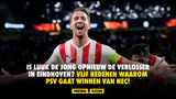 Is Luuk de Jong opnieuw de verlosser in Eindhoven? Vijf redenen waarom PSV gaat winnen van NEC!