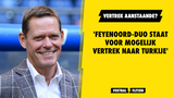 'Feyenoord-duo staat voor mogelijk vertrek, interesse vanuit Turkije'