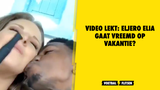 Ging Eljero Elia vreemd op vakantie?