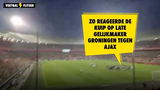 Zo reageerde de Kuip op late gelijkmaker Groningen tegen Ajax