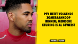 PSV heeft derde zomeraankoop binnen; Mwene gepresenteerd