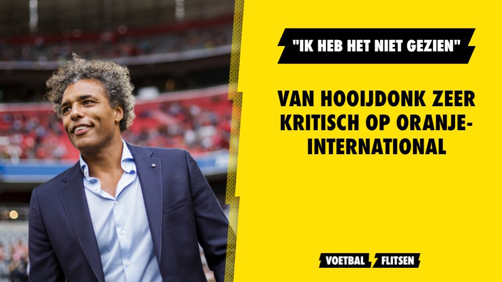 Van Hooijdonk Zeer Kritisch Op Oranje-international: "Ik Heb Het Niet ...