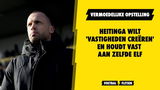 Vermoedelijke opstelling: 'Never change a winning team' onder Heitinga