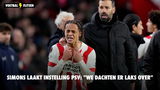 Simons laakt instelling PSV: "We dachten er laks over"