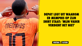 Memphis Depay legt uit waarom zijn voornaam achterop het shirt staat bij het Nederlands elftal.