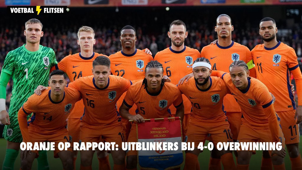 Oranje Op Rapport: Uitblinkers Bij 4-0 Overwinning