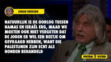 Johan Derksen over oorlog tussen Israël en Hamas: "Joden hebben erom gevraagd"