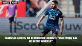 Ivanusec gretig na Feyenoord-debuut: "Elke week zal ik beter worden"