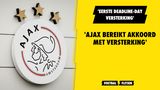 'Ajax heeft eerste versterking op deadline-day binnen'