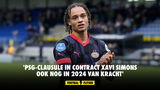 'PSG-clausule in contract Xavi Simons ook nog in 2024 van kracht'