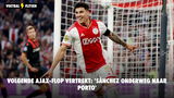 Volgende Ajax-flop vertrekt: 'Here we go nabij, Sánchez onderweg naar Porto'