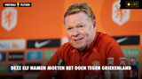Opstelling Oranje bekend: Koeman maakt opvallende keuzes