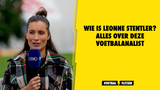 Wie is Leonne Stentler? Alles over deze voetbalanalist