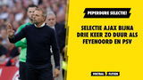 Opvallend! Selectie Ajax ruim drie keer duurder dan Feyenoord en PSV