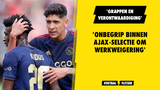 'Onbegrip om werkweigering binnen Ajax-selectie'