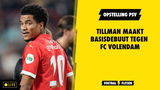 Tillman maakt basisdebuut voor PSV tegen FC Volendam