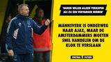 'Mannsverk onderweg naar Amsterdam, clubs blijven in gesprek en tijd lijkt grootste Ajax-vijand'