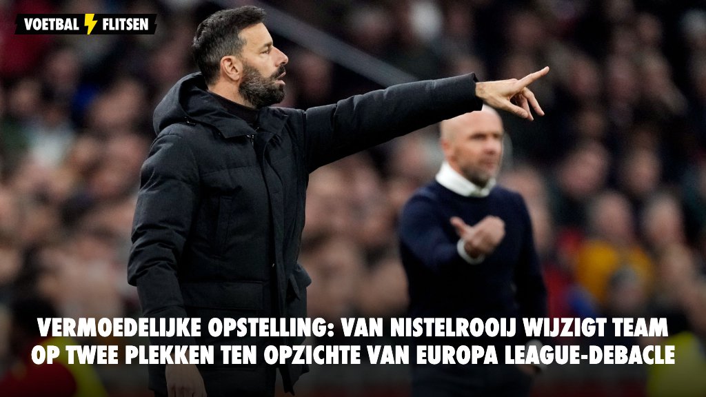 Vermoedelijke Opstelling PSV: Gooit Van Nistelrooij Het Team Om Na Het ...