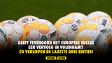Geeft Feyenoord het Europese succes een vervolg in Volendam? Zo verliepen de laatste drie ontmoetingen!